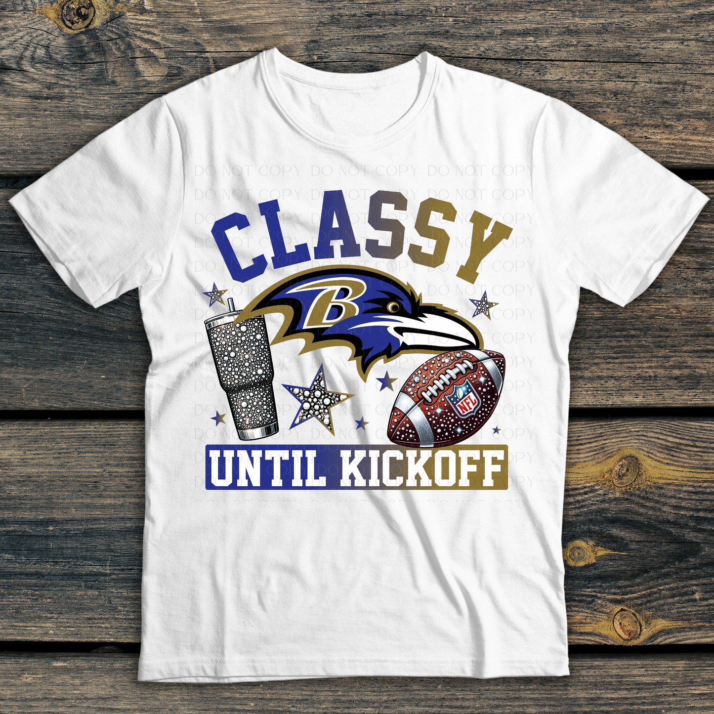 Baltimore Ravens Classy Until Kickoff DTF Transfer