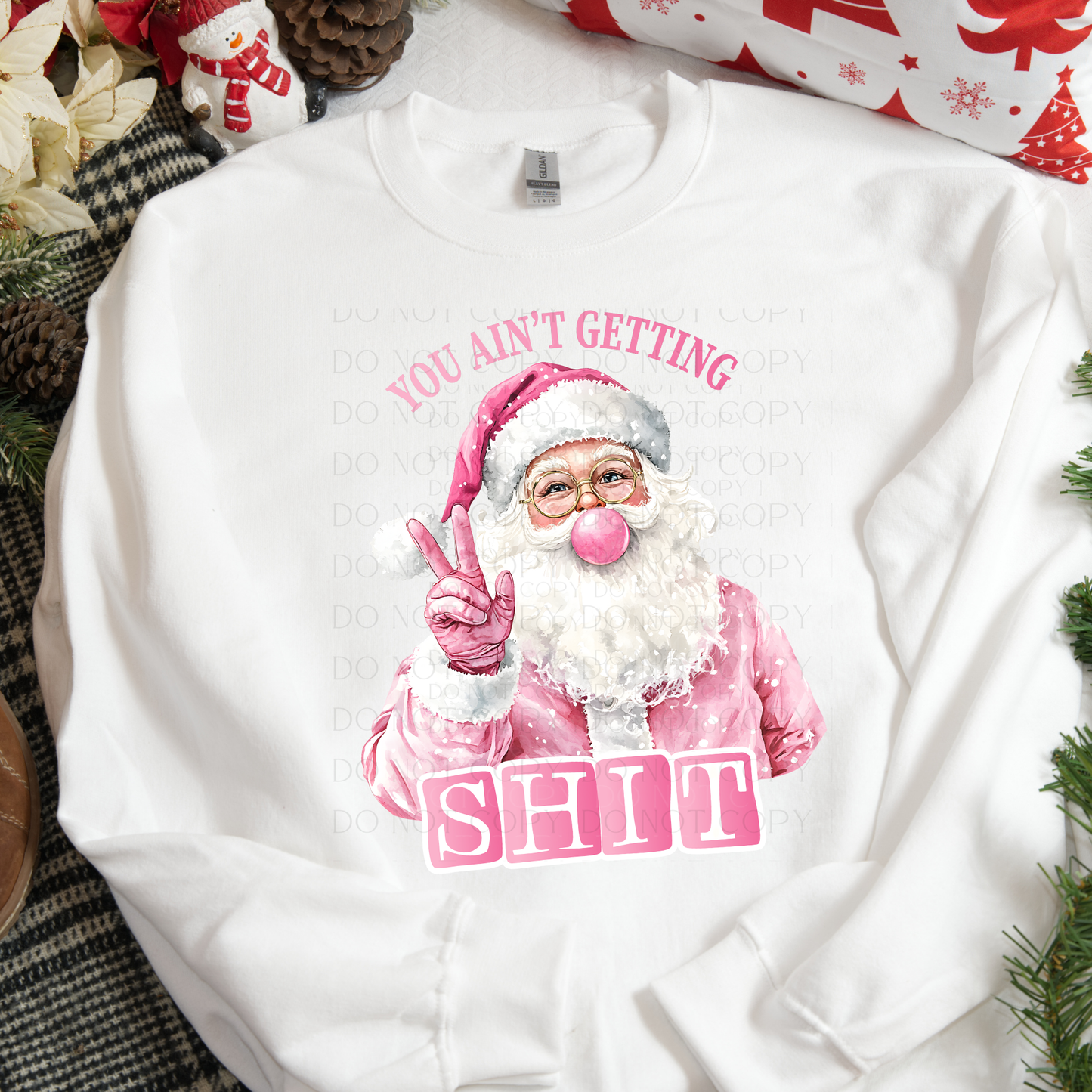 You Ain't Getting Shit Christmas DTF Transfer