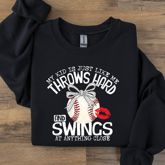 Throws Hard and Swings at Anything Close Baseball Mom DTF Transfer