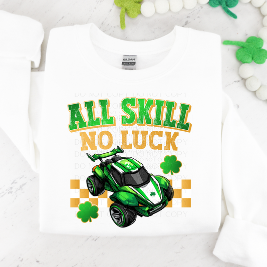 All Skill No Luck Race Car St Patrick's Day DTF Transfer