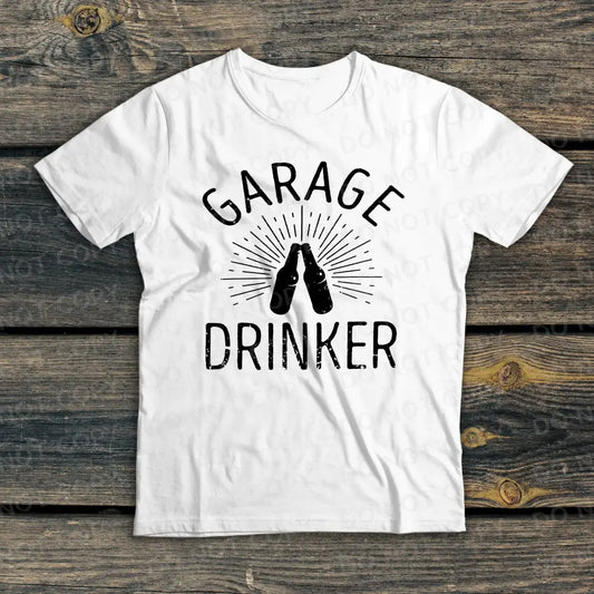 Garage Drinker Dtf Transfers Ready To Press Heat Transfer Direct Film Print Cheers
