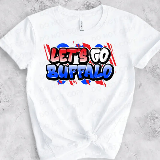 Let’s Go Buffalo Graffiti Lettering Dtf Transfers Ready To Press Heat Transfer Direct Film Print