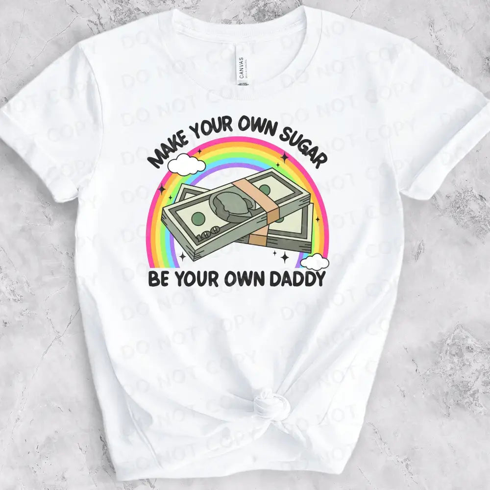 Make Your Own Sugar Be Daddy Dtf Transfers Ready To Press Heat Transfer Direct Film Print Rainbow