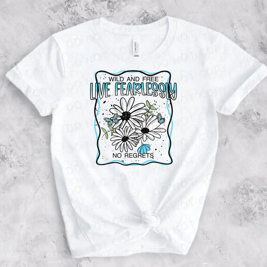 Wild And Free Live Fearlessly No Regrets Flowers Dtf Transfer